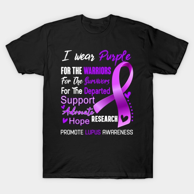 I Wear Purple For Lupus Awareness Support Lupus Warrior Gifts T-Shirt by ThePassion99